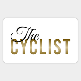 The CYCLIST | Minimal Text Aesthetic Streetwear Unisex Design for Fitness/Athletes/Cyclists | Shirt, Hoodie, Coffee Mug, Mug, Apparel, Sticker, Gift, Pins, Totes, Magnets, Pillows Magnet